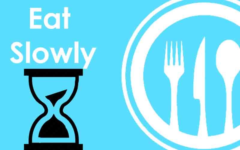 eat slowly